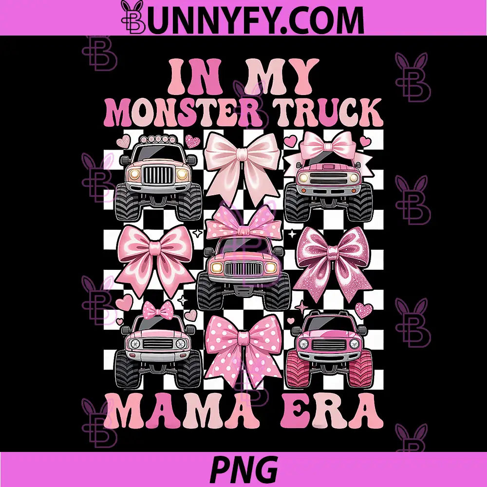 In My Monster Truck Era PNG, Coquette Monster Truck PNG