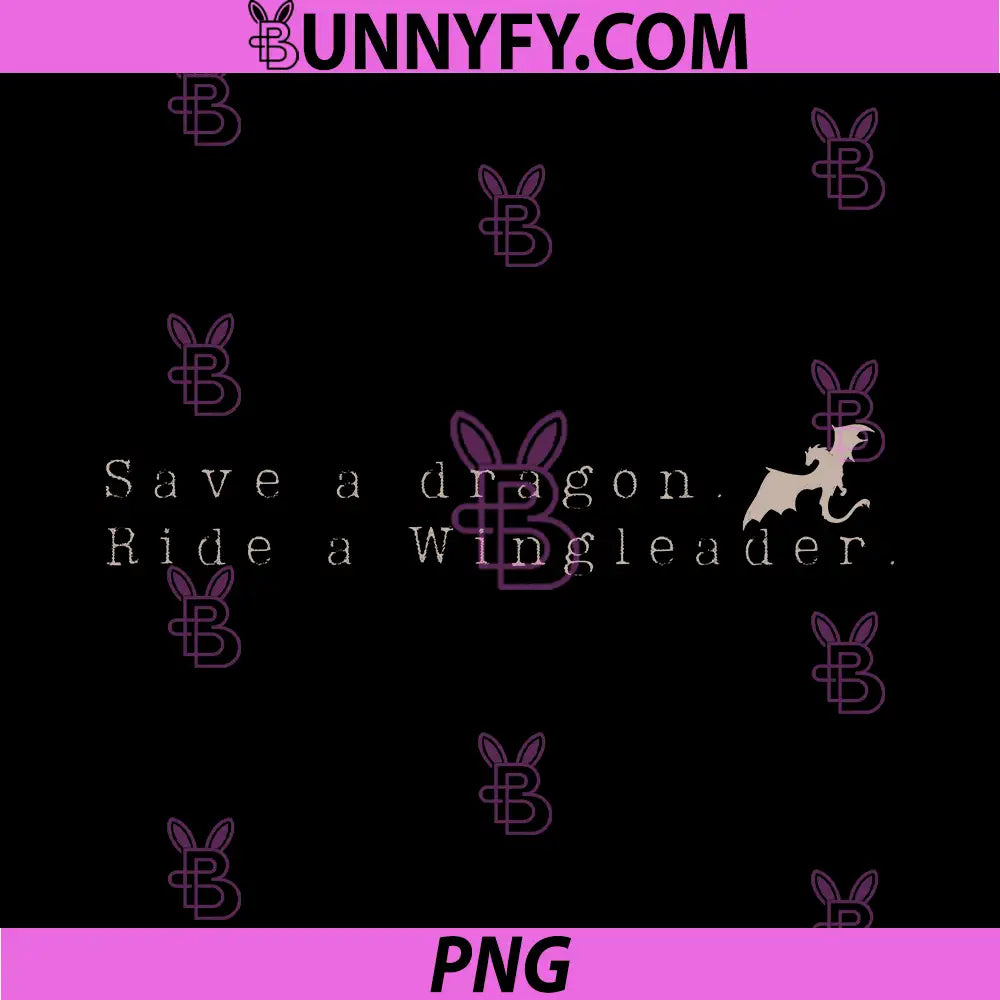 Save A Dragon Fantasy Saying PNG, Ride A Wingleader PNG