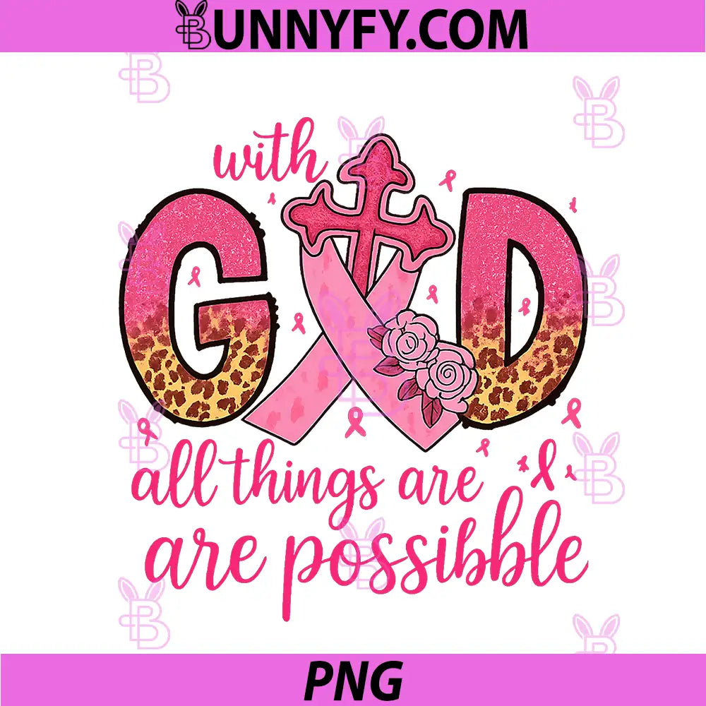 With God All Things Are Possible PNG, Christian Faith Breast Cancer PNG